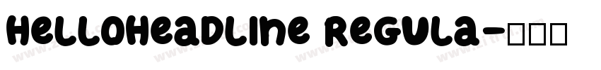 HelloHeadline Regula字体转换